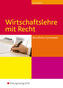 Wirtschaftslehre mit Recht für Berufliche Gymnasien in Sachsen