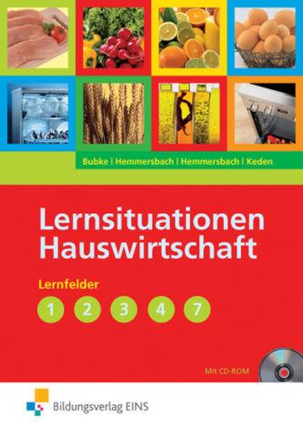 Lernsituationen Hauswirtschaft, Lernfelder 1-4, 7, m. CD-ROM