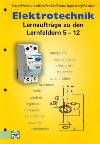 Elektrotechnik, Lernaufträge zu den Lernfeldern 5-12, Schülerausgabe