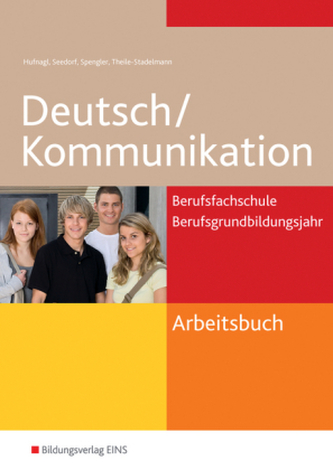 Arbeitsbuch Deutsch/Kommunikation für Berufsfachschulen und Berufsgrundschuljahr, Ausgabe Nordrhein-Westfalen