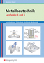 Metallbautechnik, Lernfelder 5 und 6