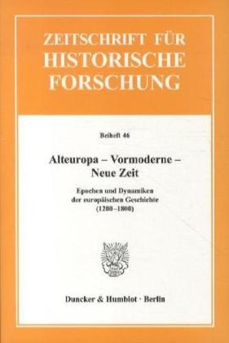 Alteuropa - Vormoderne - Neue Zeit