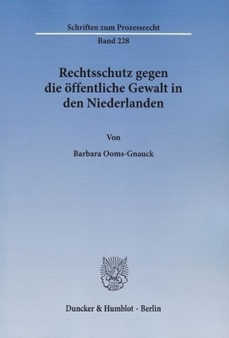 Rechtsschutz gegen die öffentliche Gewalt in den Niederlanden