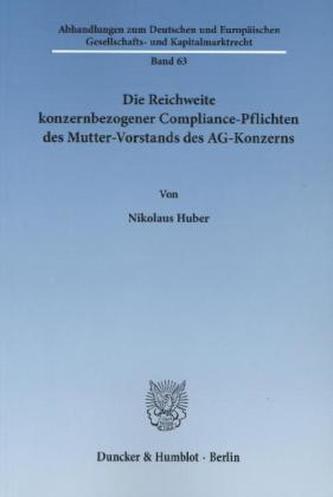 Die Reichweite konzernbezogener Compliance-Pflichten des Mutter-Vorstands des AG-Konzerns