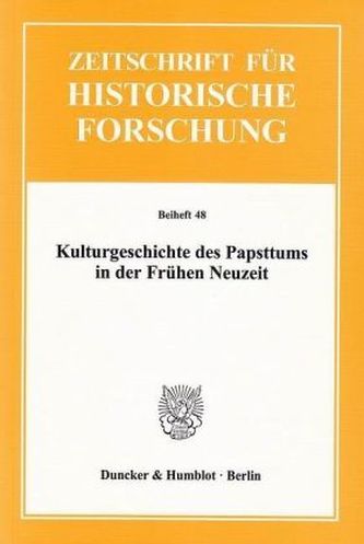 Kulturgeschichte des Papsttums in der Frühen Neuzeit