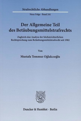 Der Allgemeine Teil des Betäubungsmittelstrafrechts.