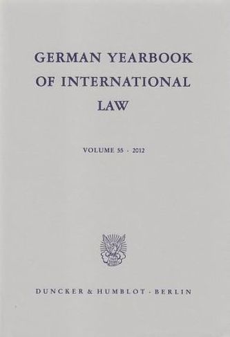 Jahrbuch für Internationales Recht. German Yearbook of International Law. Vol.55