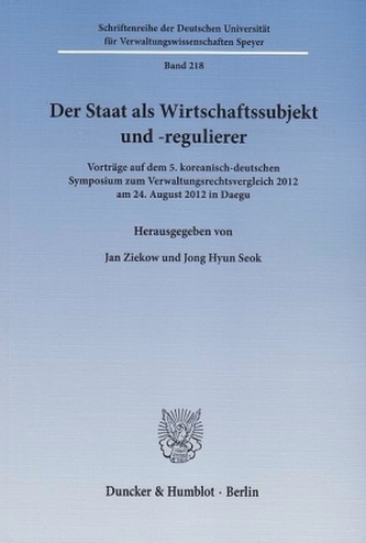 Der Staat als Wirtschaftssubjekt und -regulierer