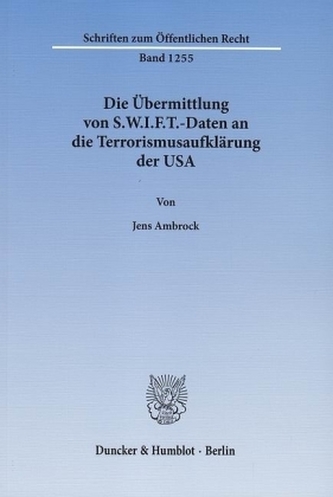 Die Übermittlung von S.W.I.F.T.-Daten an die Terrorismusaufklärung der USA