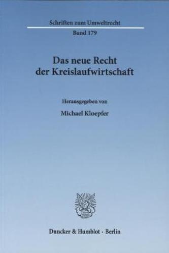 Das neue Recht der Kreislaufwirtschaft