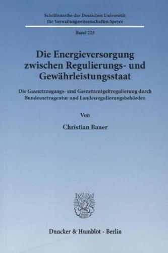 Die Energieversorgung zwischen Regulierungs- und Gewährleistungsstaat