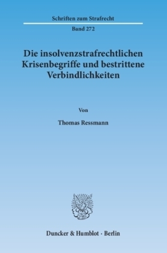 Die insolvenzstrafrechtlichen Krisenbegriffe und bestrittene Verbindlichkeiten