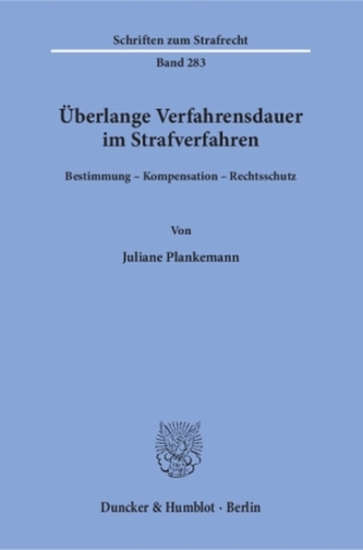 Überlange Verfahrensdauer im Strafverfahren