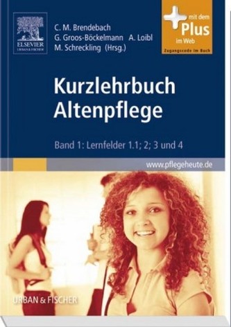 Kurzlehrbuch Altenpflege. Bd.1