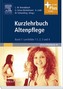 Kurzlehrbuch Altenpflege. Bd.1
