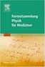 Formelsammlung Physik für Mediziner