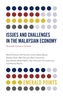 Issues and Challenges in the Malaysian Economy