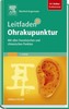 Leitfaden Ohrakupunktur