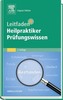 Leitfaden Heilpraktiker Prüfungswissen