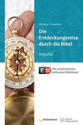 Die Entdeckungsreise durch die Bibel - E100 Impulse