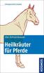Heilkräuter für Pferde