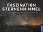 Faszination Sternenhimmel