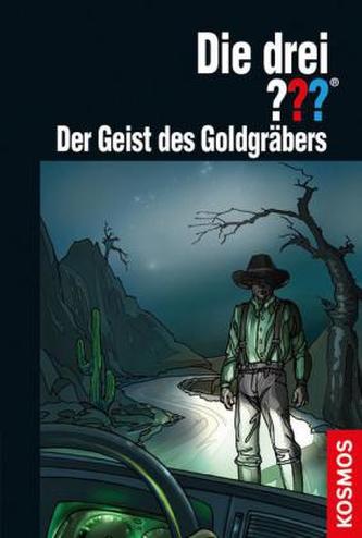 Die drei Fragezeichen - Der Geist des Goldgräbers
