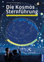 Die Kosmos Sternführung, m. Audio-CD u. drehbarer Sternkarte