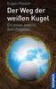 Der Weg der weißen Kugel