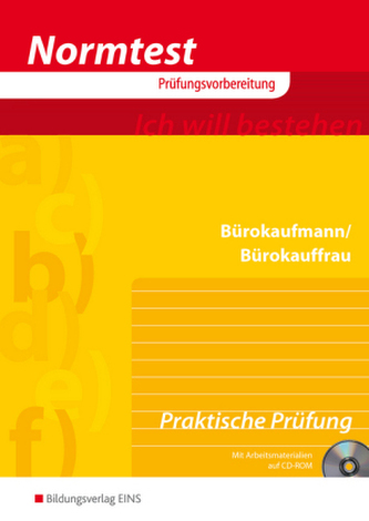 Bürokaufmann/Bürokauffrau, Vorbereitung auf die Mündliche/Praktische Prüfung, m. CD-ROM