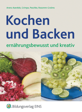 Kochen und Backen ernährungsbewußt und kreativ, Schülerband