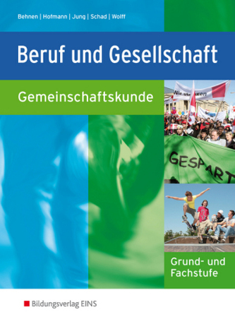 Beruf und Gesellschaft, Gemeinschaftskunde, Grund- und Fachstufe