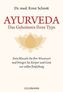Ayurveda, Das Geheimnis Ihres Typs