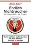 Endlich Nichtraucher für Lesemuffel - für Frauen