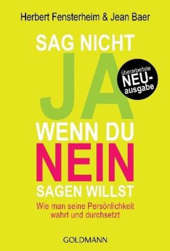 Sag nicht ja, wenn du nein sagen willst
