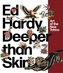 Ed Hardy: Deeper Than Skin