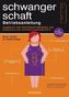 Schwangerschaft - Betriebsanleitung