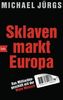 Sklavenmarkt Europa