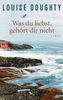 Was du liebst, gehört dir nicht