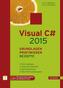 Visual C sharp 2015 - Grundlagen, Profiwissen und Rezepte