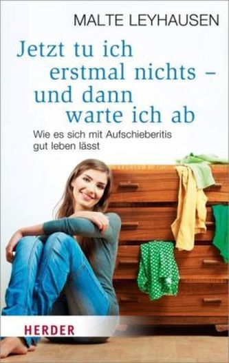 Jetzt tu ich erstmal nichts - und dann warte ich ab