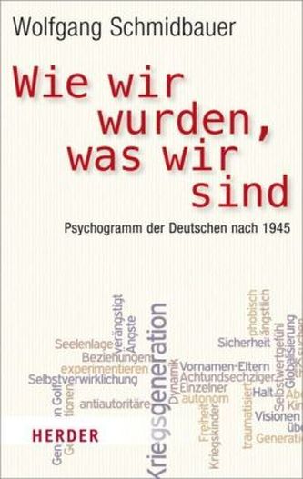 Wie wir wurden, was wir sind