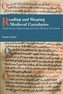 Reading and Shaping Medieval Cartularies - Multi-Scribe Manuscripts and their Patterns of Growth. A Study of the Earlies