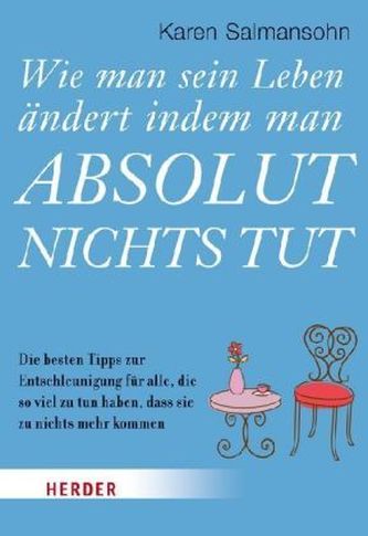 Wie man sein Leben ändert indem man absolut nichts tut