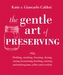 The Gentle Art of Preserving