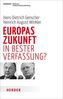 Europas Zukunft - in bester Verfassung?