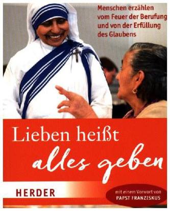 Lieben heißt alles geben