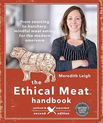 The Ethical Meat Handbook, Revised and Expanded 2nd Edition