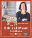 The Ethical Meat Handbook, Revised and Expanded 2nd Edition