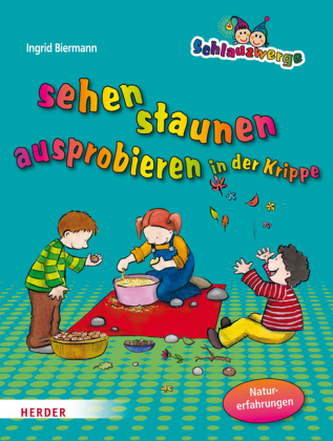 Sehen, staunen, ausprobieren in der Krippe